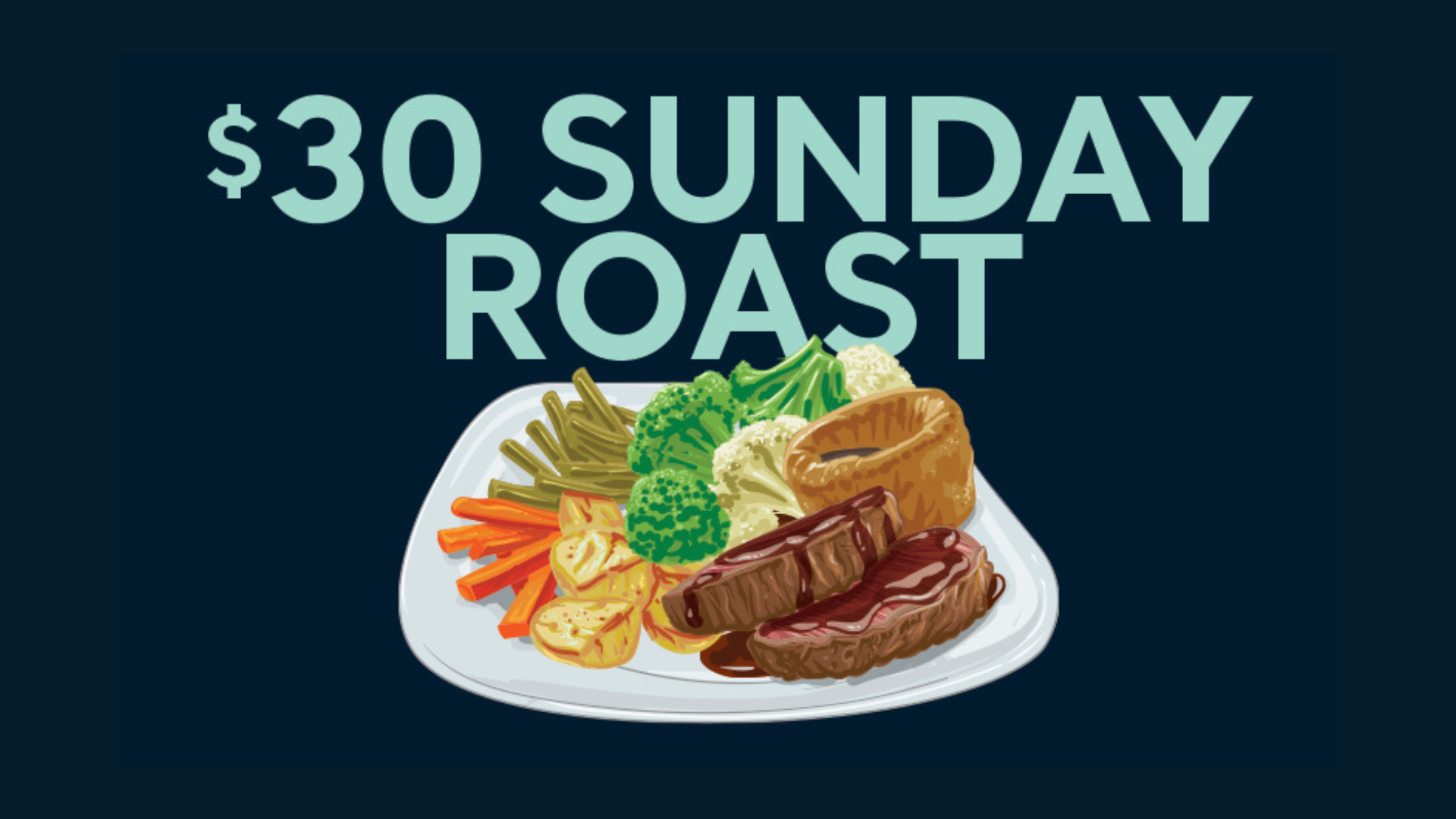 $30 Sunday Roast